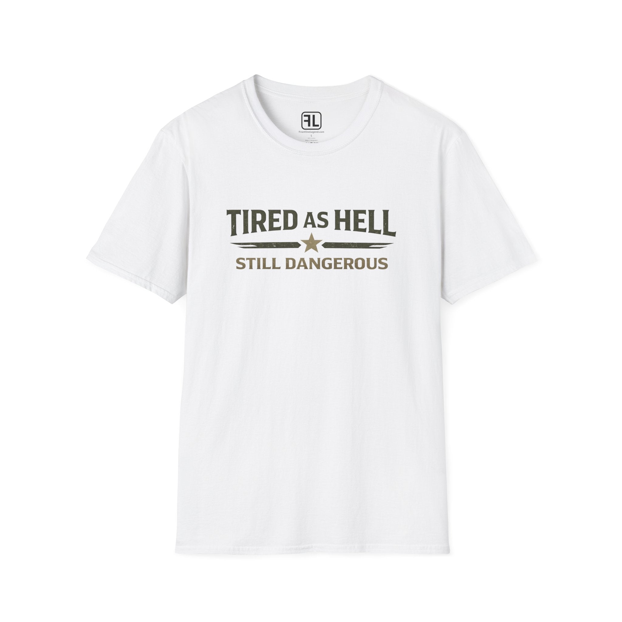 Tired As Hell Still Dangerous T-Shirt