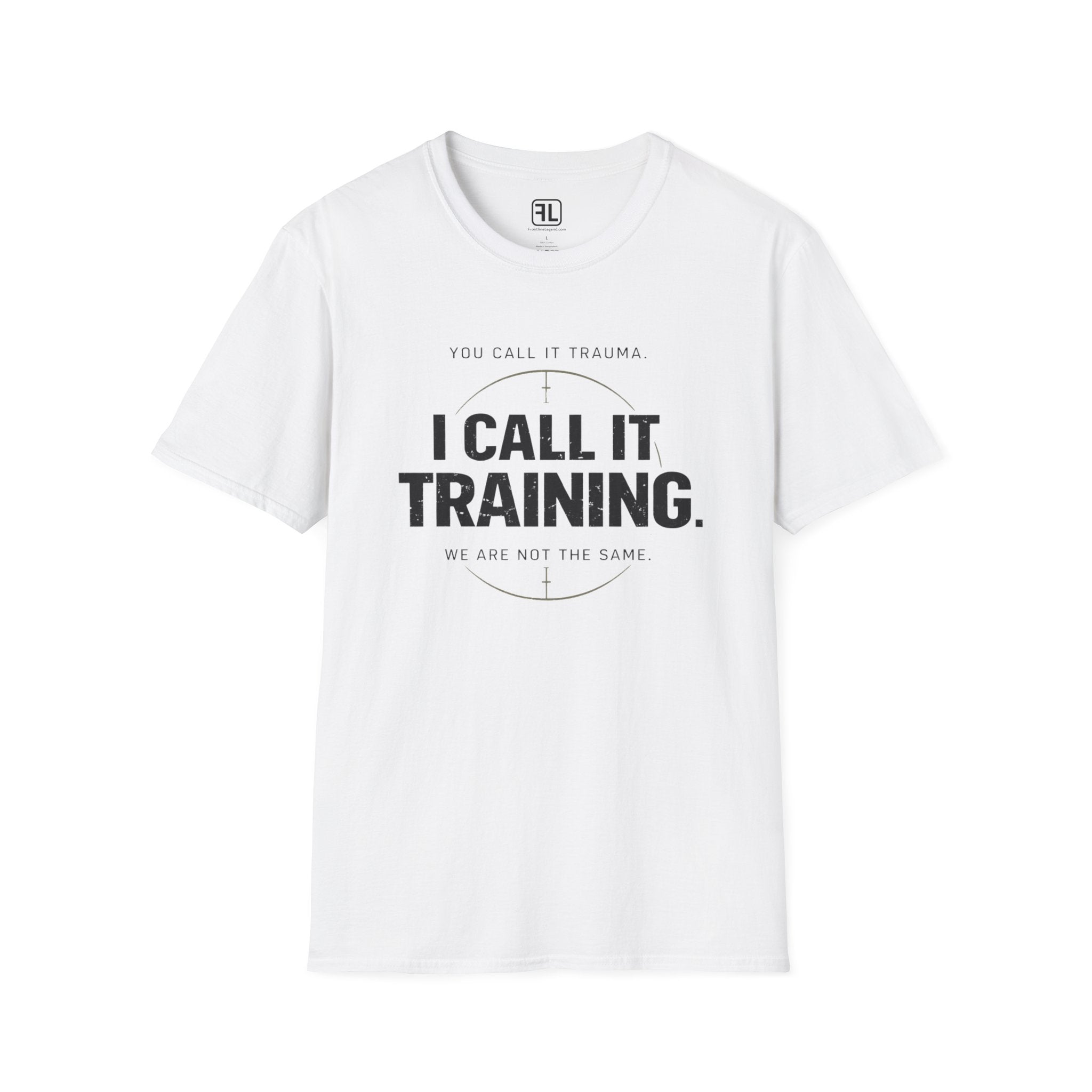 You Call It Trauma I Call It Training T-shirt