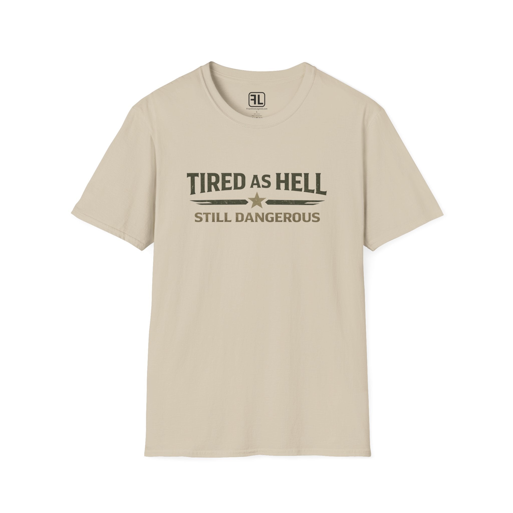 Tired As Hell Still Dangerous T-Shirt