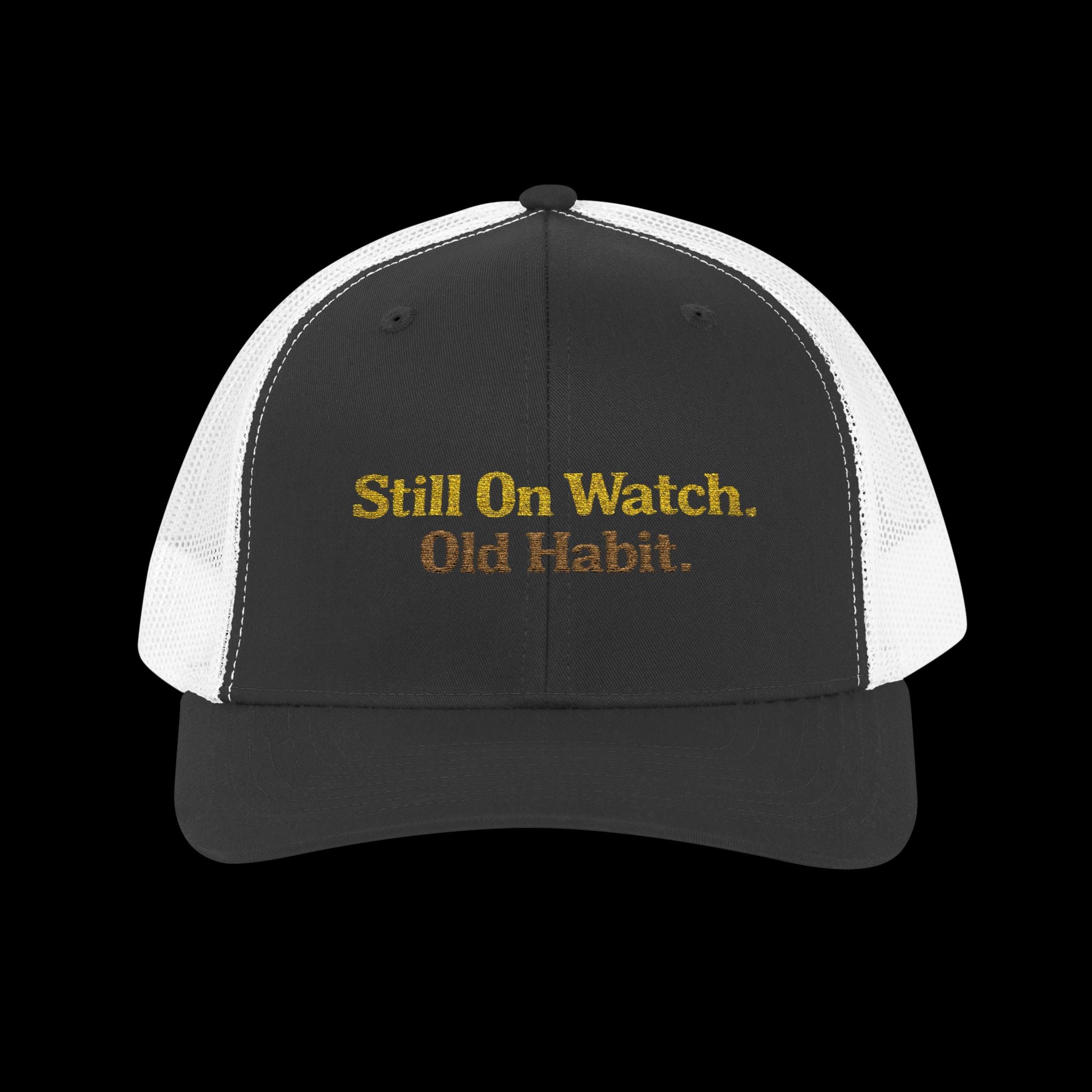 Embroidered Still on Watch. Old Habit Snapback Cap