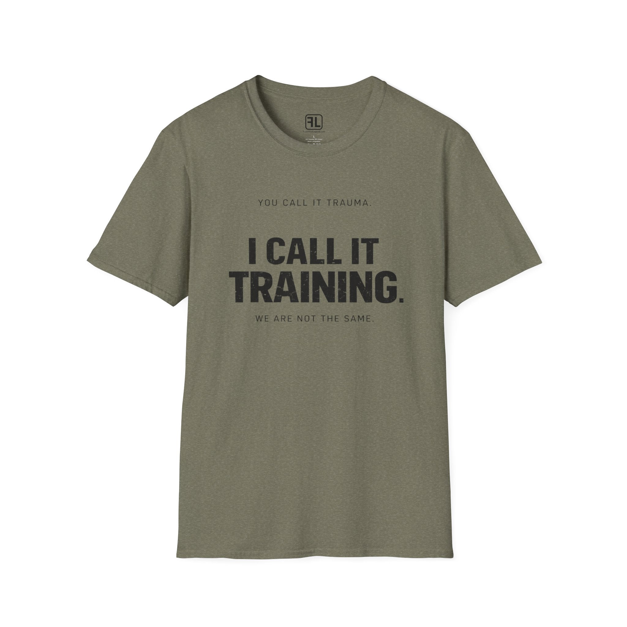 You Call It Trauma I Call It Training T-shirt