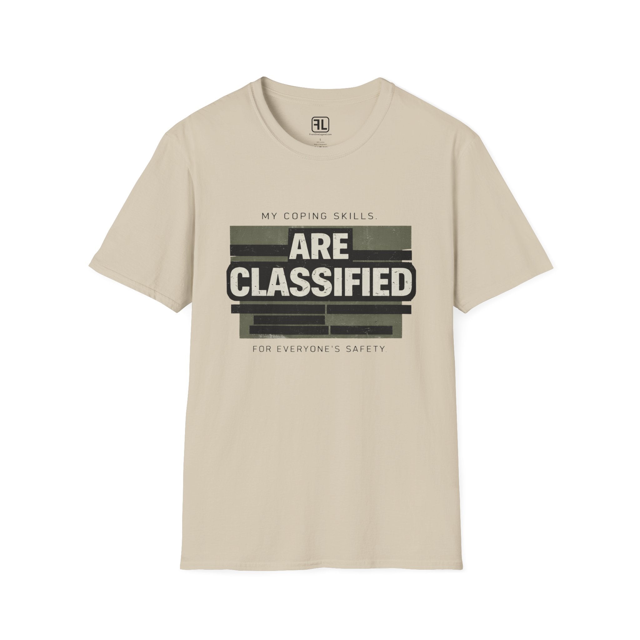 My Coping Skills Are Classified For Everyone's Safety T-shirt