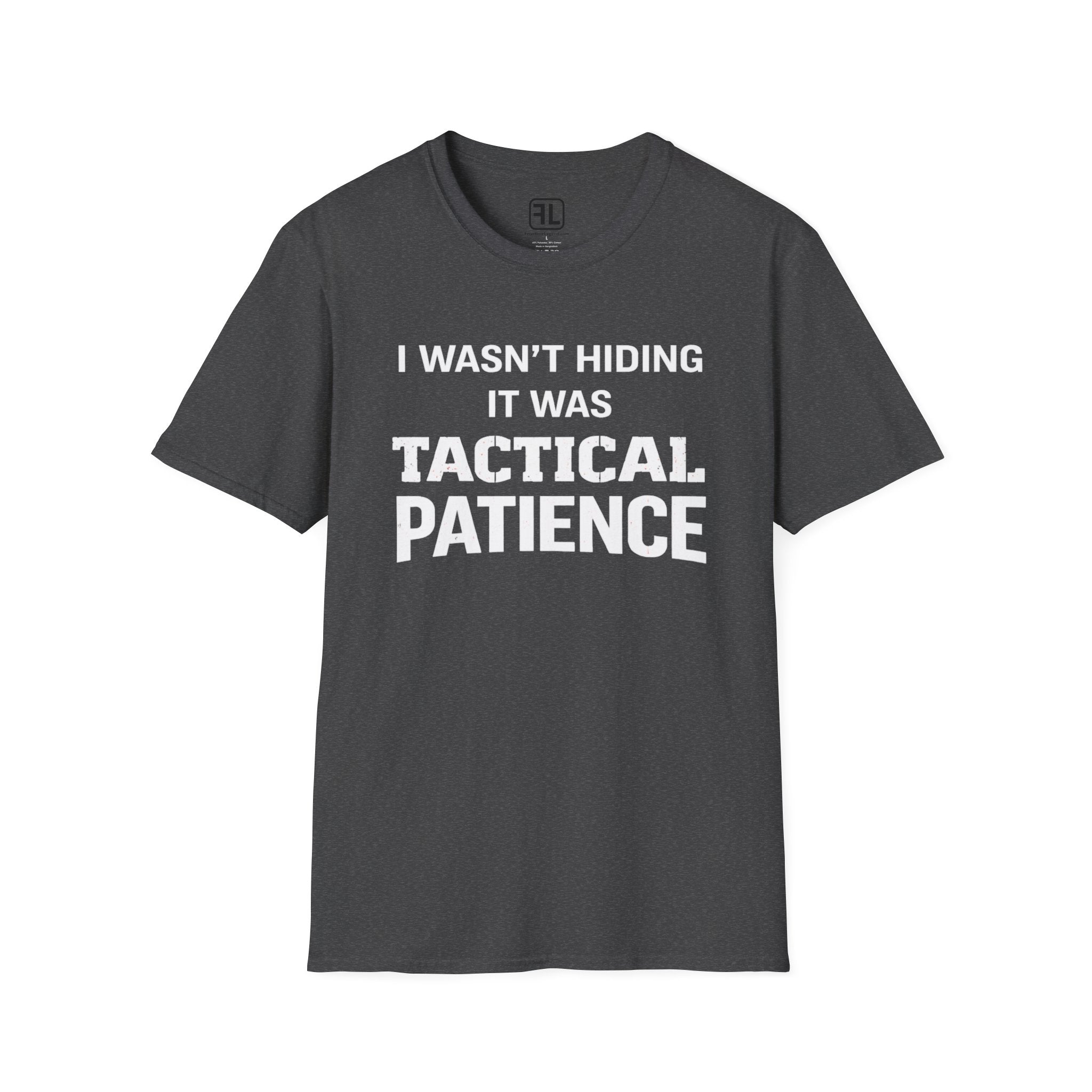 I Wasn't Hiding It Was Tactical Patience T-Shirt