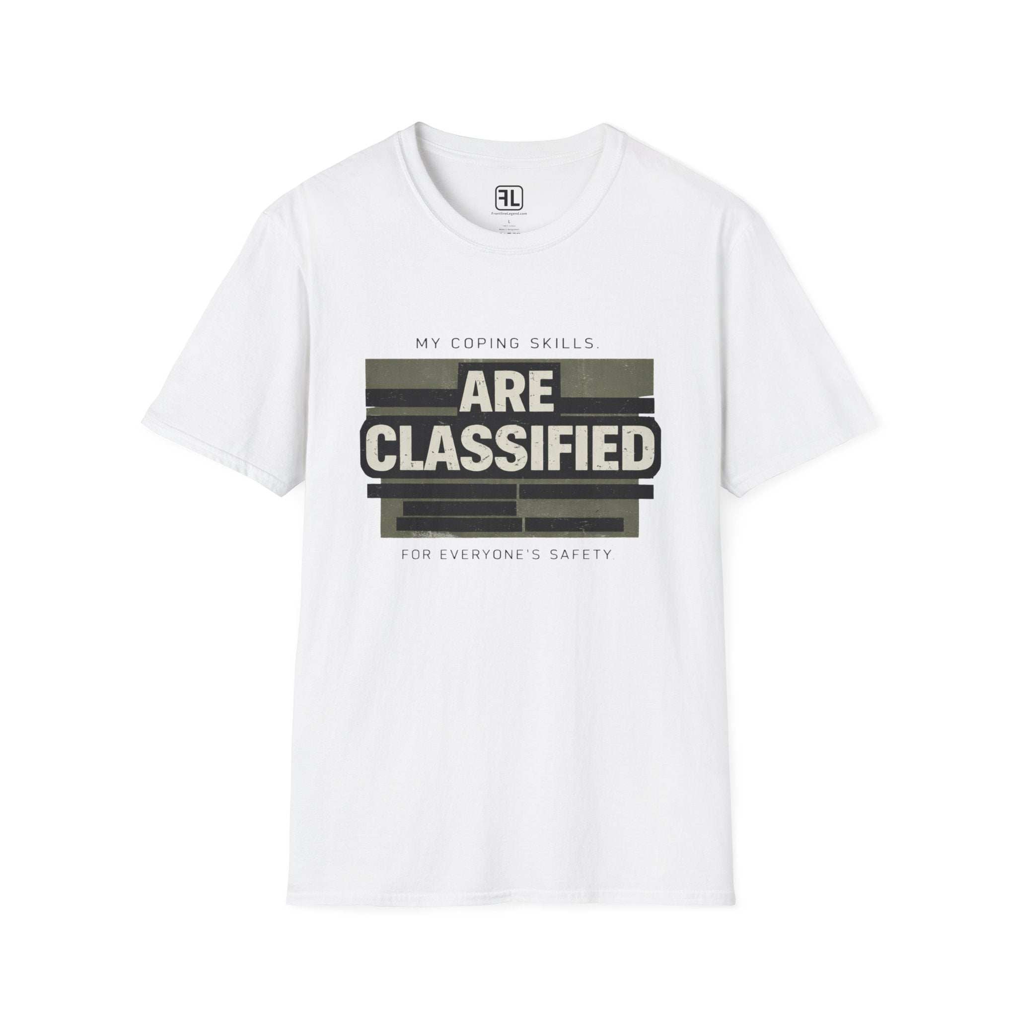My Coping Skills Are Classified For Everyone's Safety T-shirt