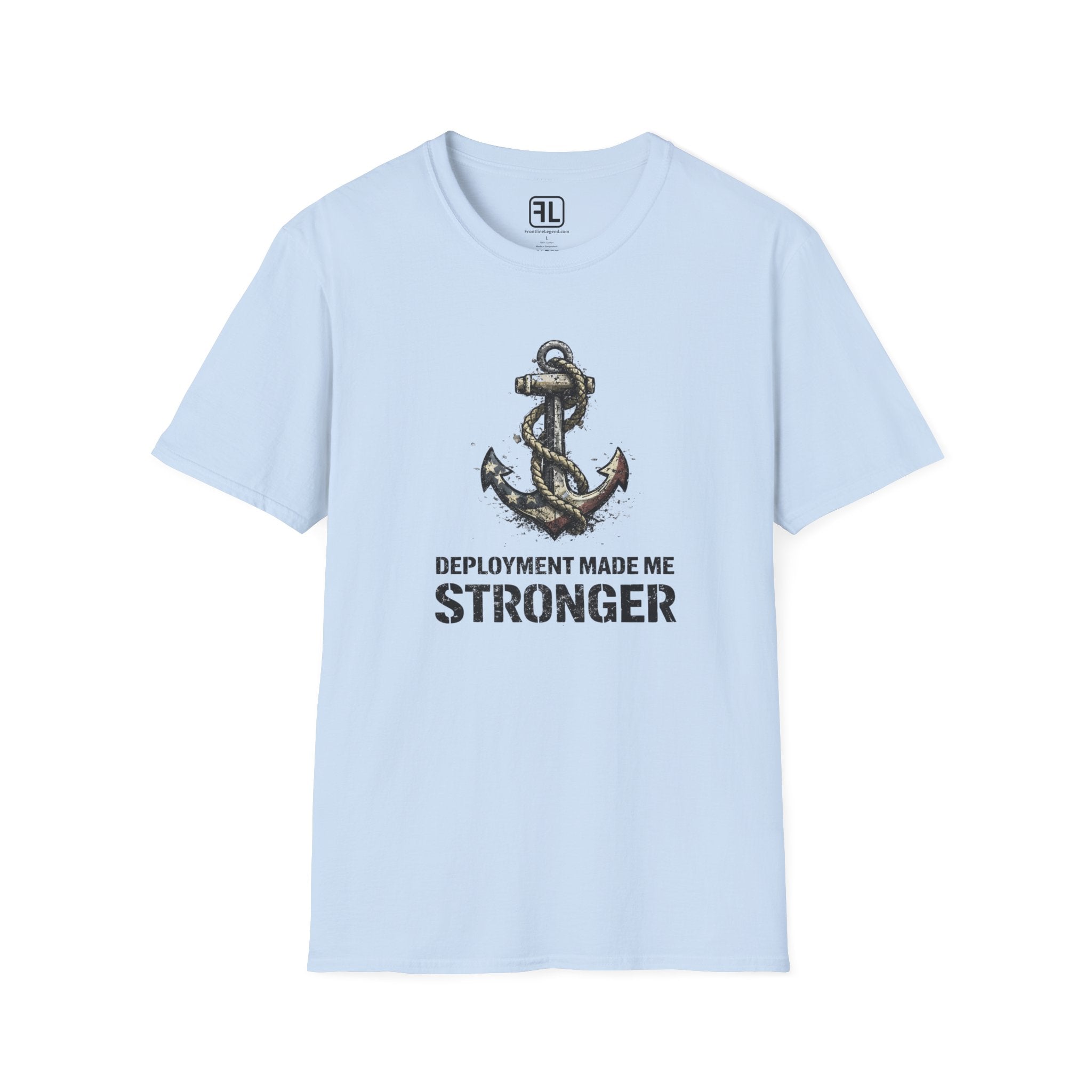 Deployment Made Me Stronger T-Shirt