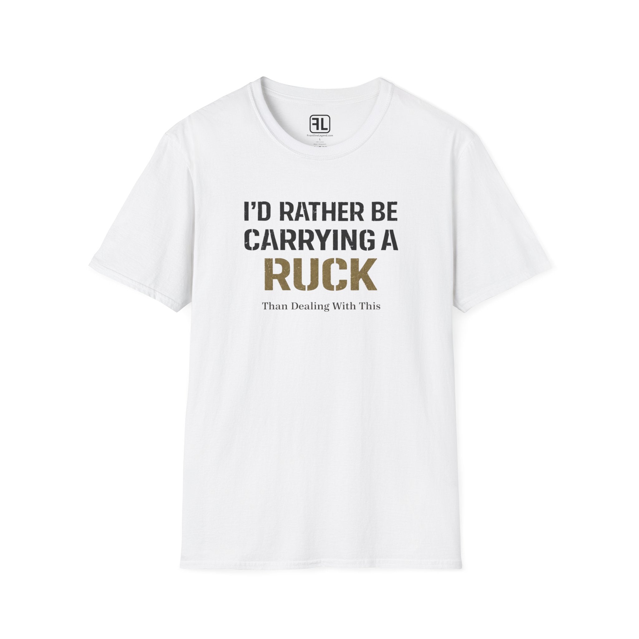 I'd Rather Be Carrying A Ruck Than Dealing With This T-Shirt