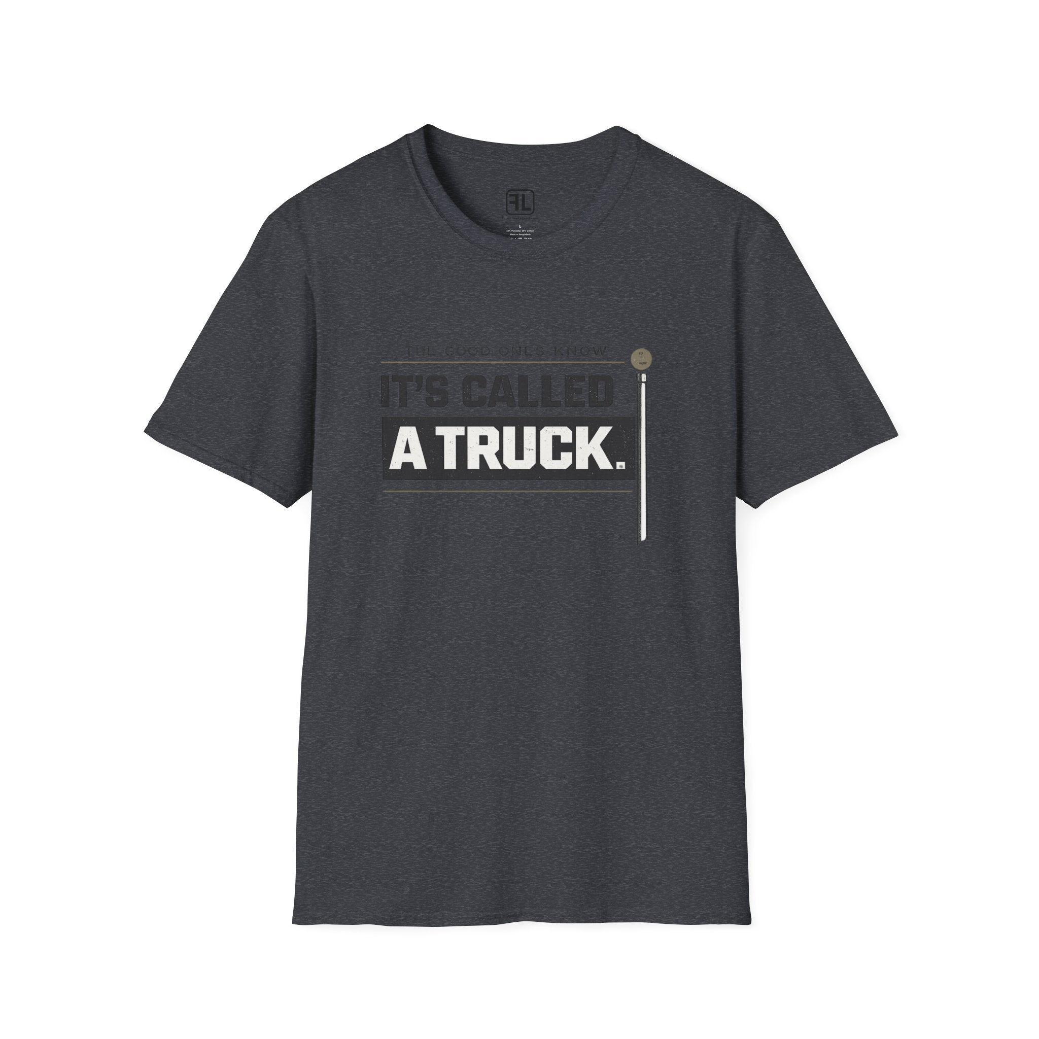 It's Called A Truck T-shirt