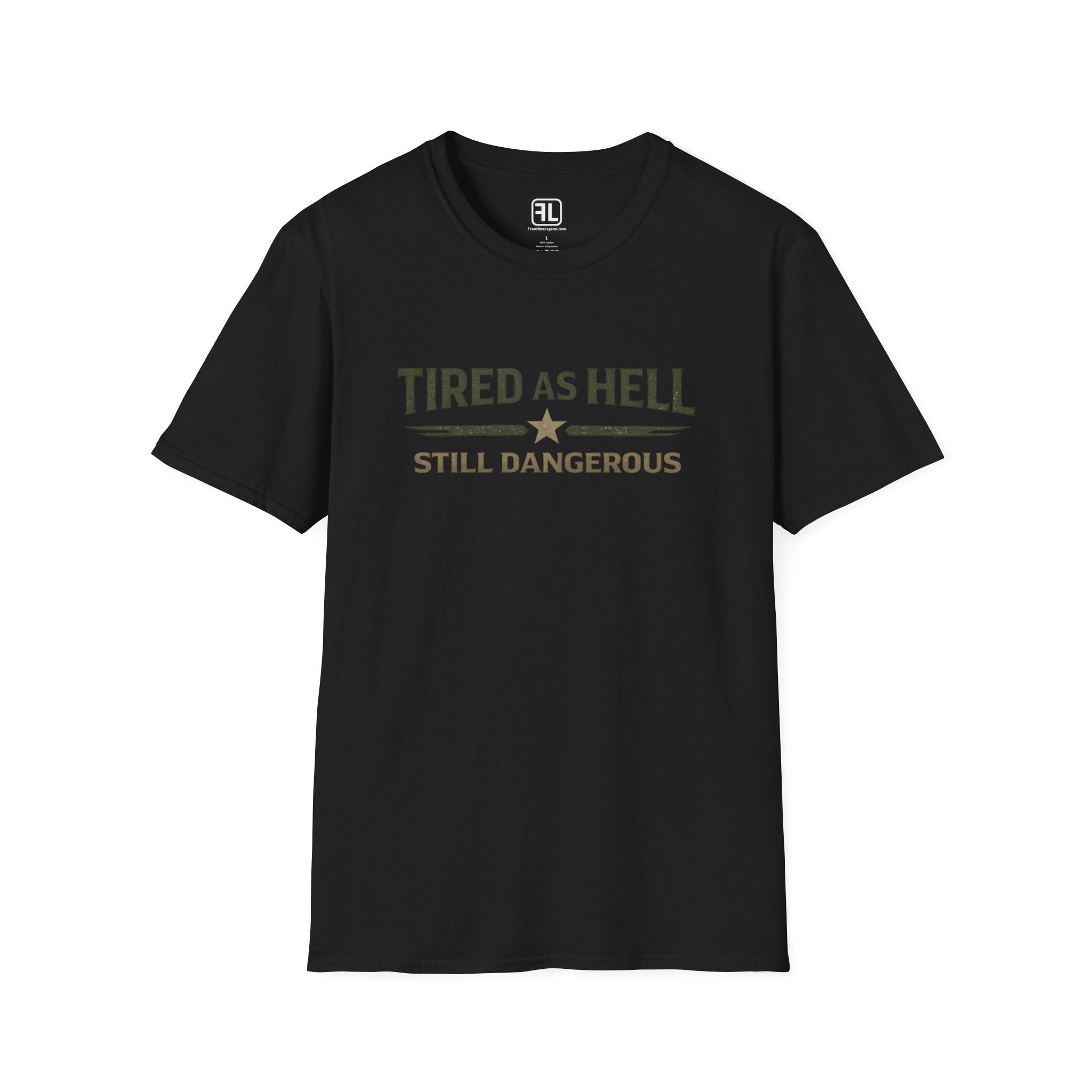Tired As Hell Still Dangerous T-Shirt