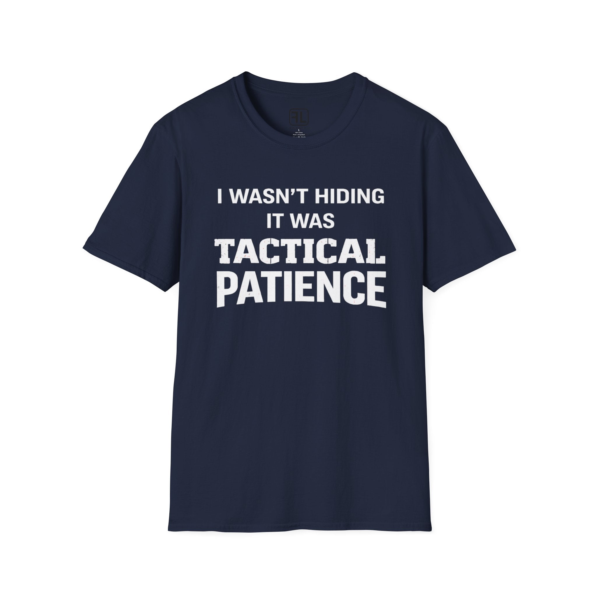 I Wasn't Hiding It Was Tactical Patience T-Shirt