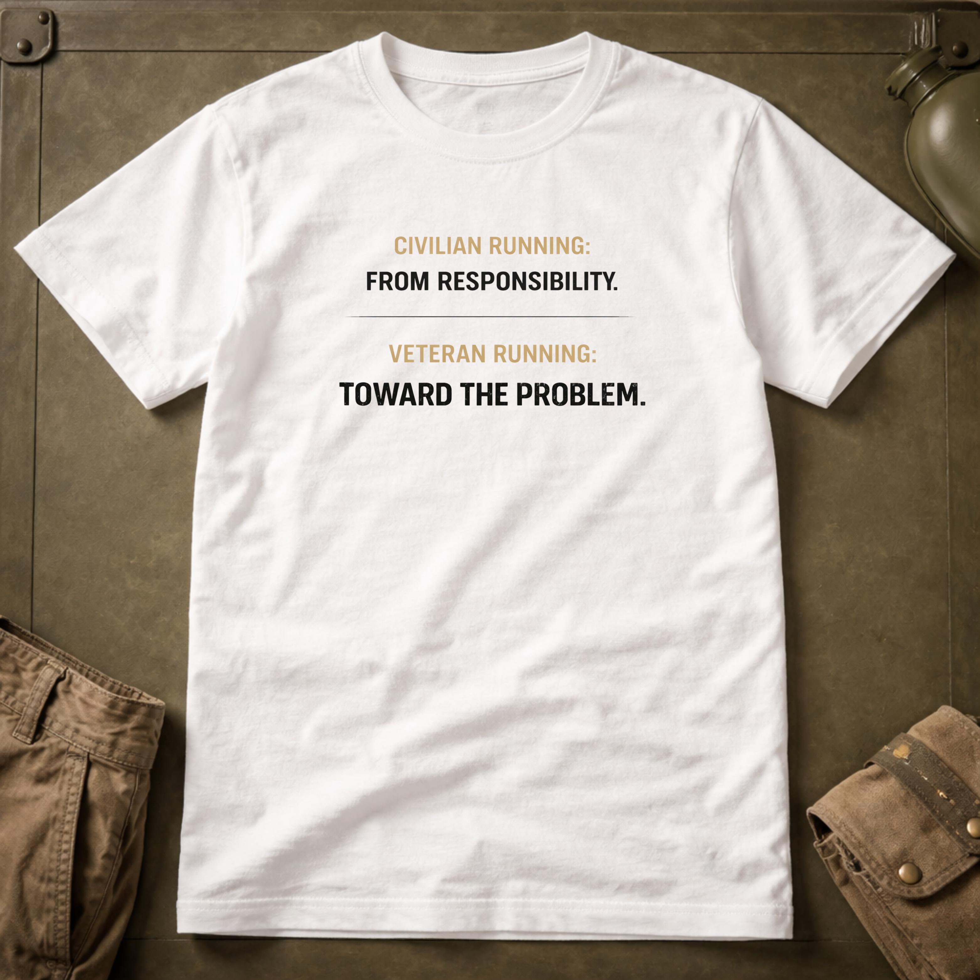 Civilian From Responsibility Veteran Toward Problem T-Shirt