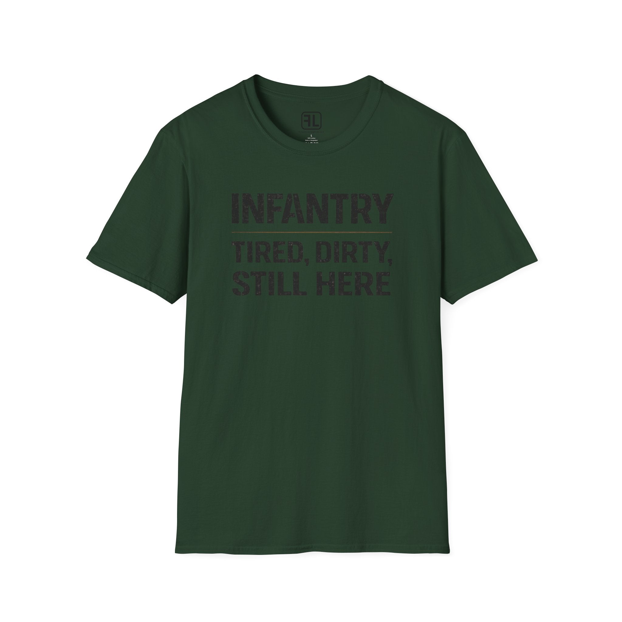 Infantry Tired Dirty Still Here T-Shirt