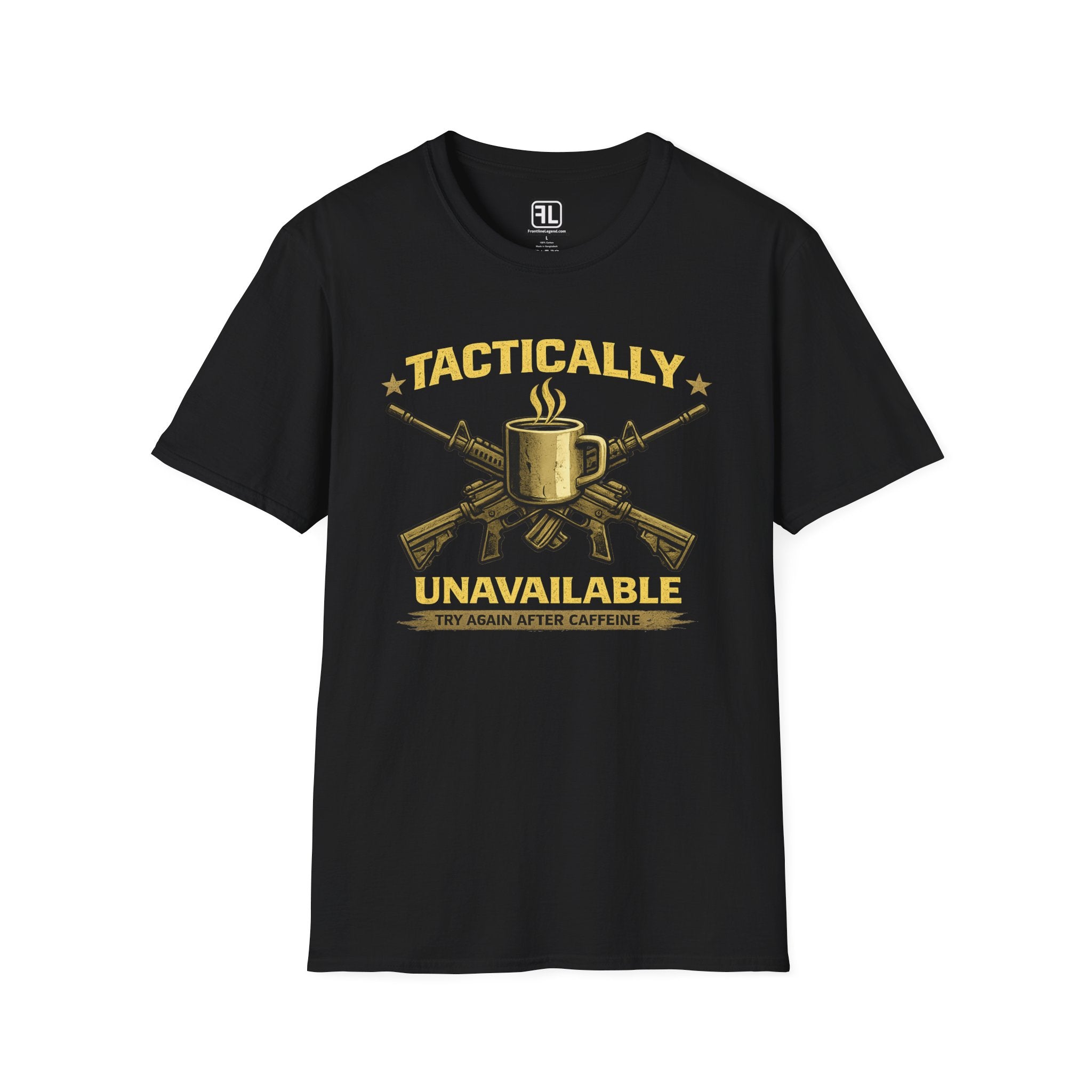 Tactically Unavailable Try Again After Caffeine T-Shirt