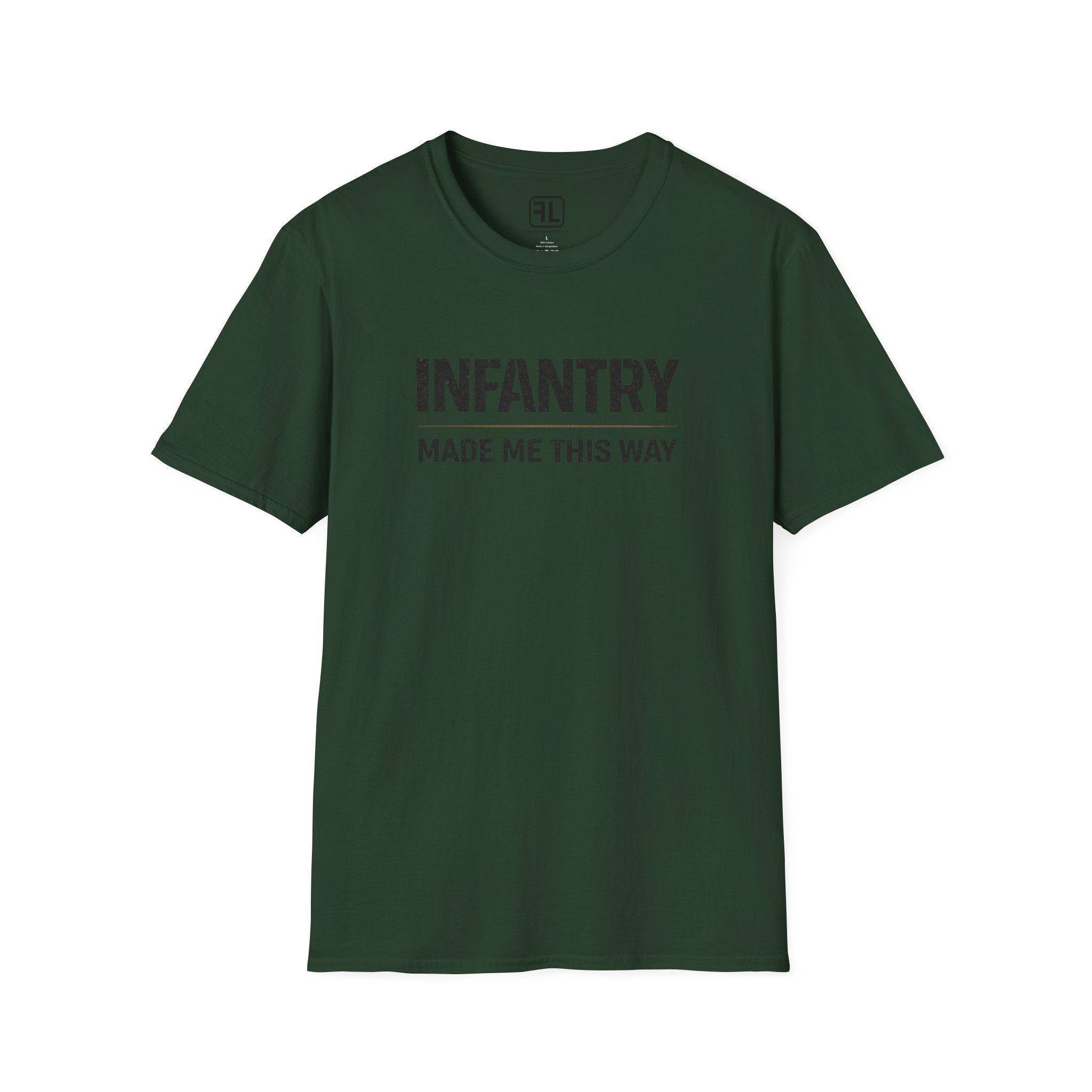 Infantry Made Me This Way T-Shirt