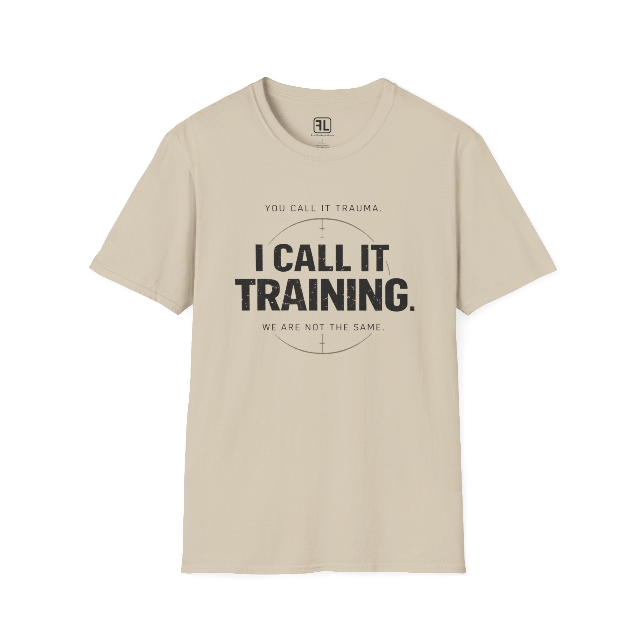 You Call It Trauma I Call It Training T-shirt