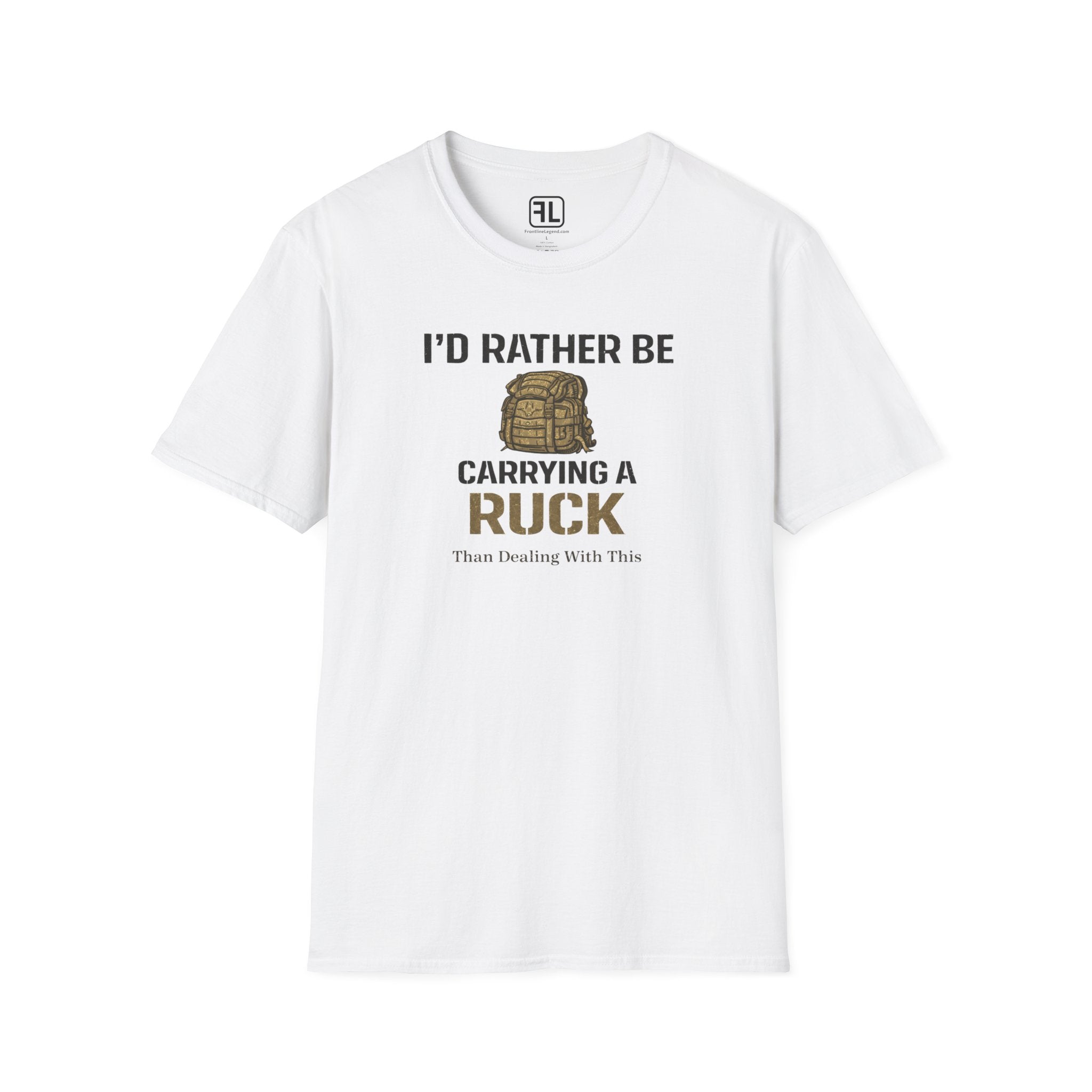 Rather Be Carrying A Ruck Than Dealing With This T-Shirt