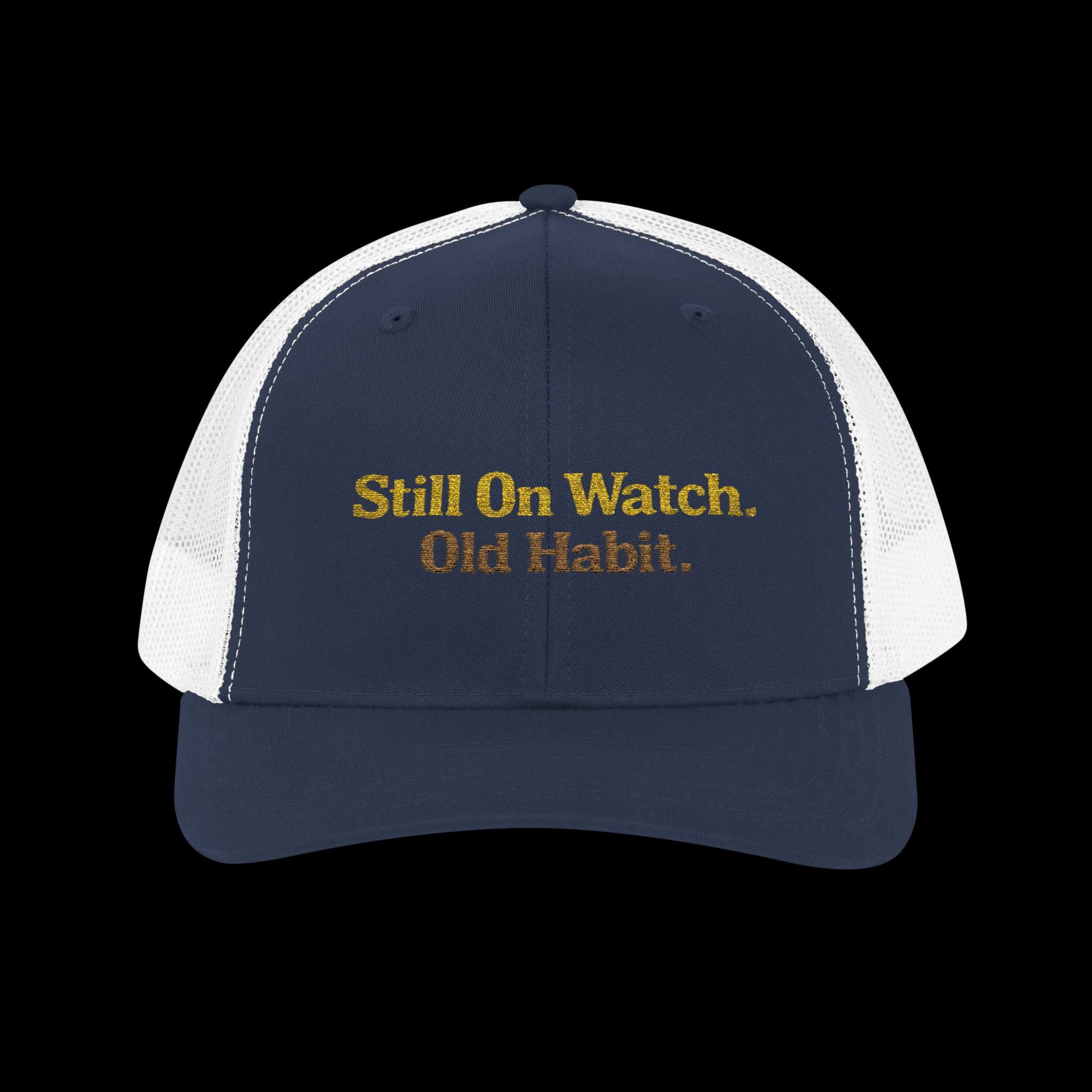 Embroidered Still on Watch. Old Habit Snapback Cap