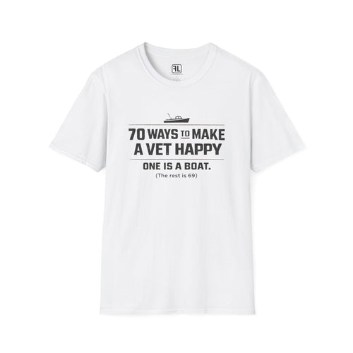 70 Ways to Make A Vet Happy - Boat T-shirt