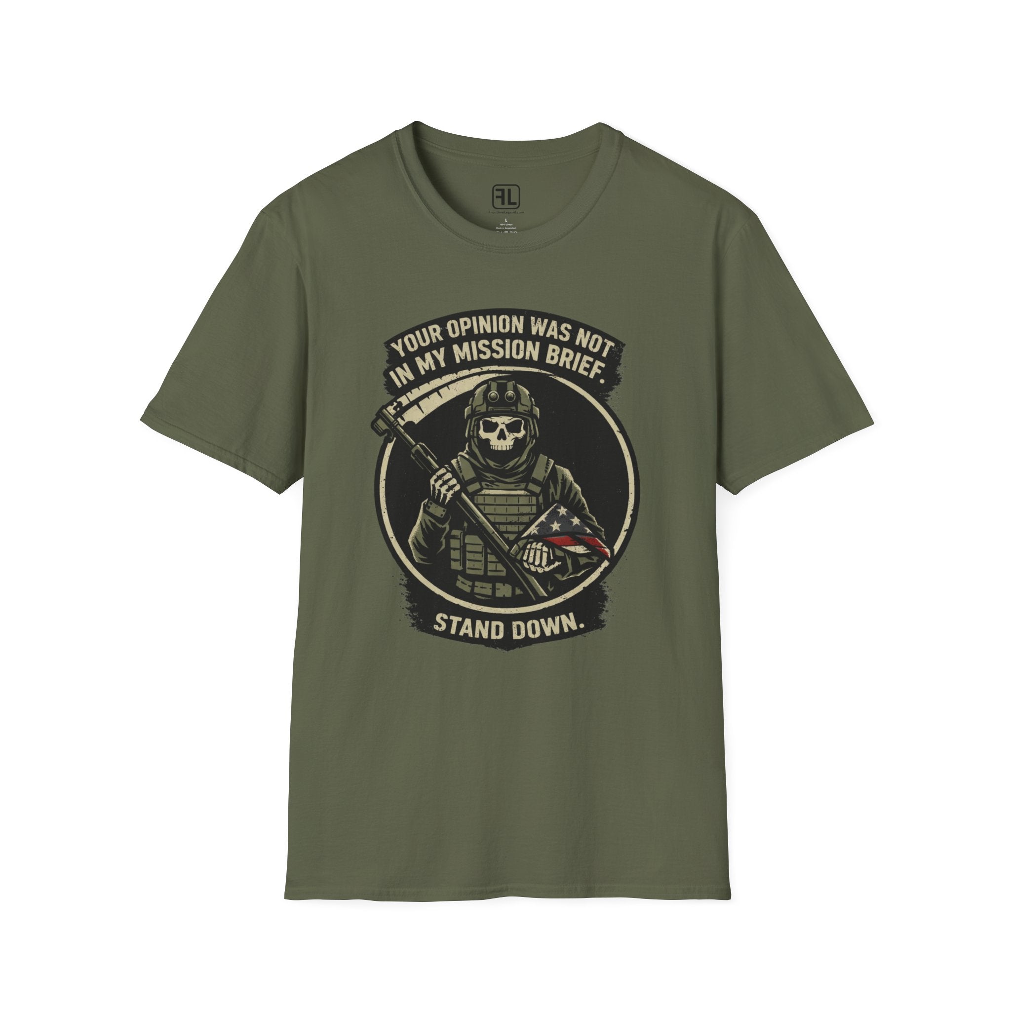 Your Opinion Was Not In My Mission Brief Stand Down T-shirt