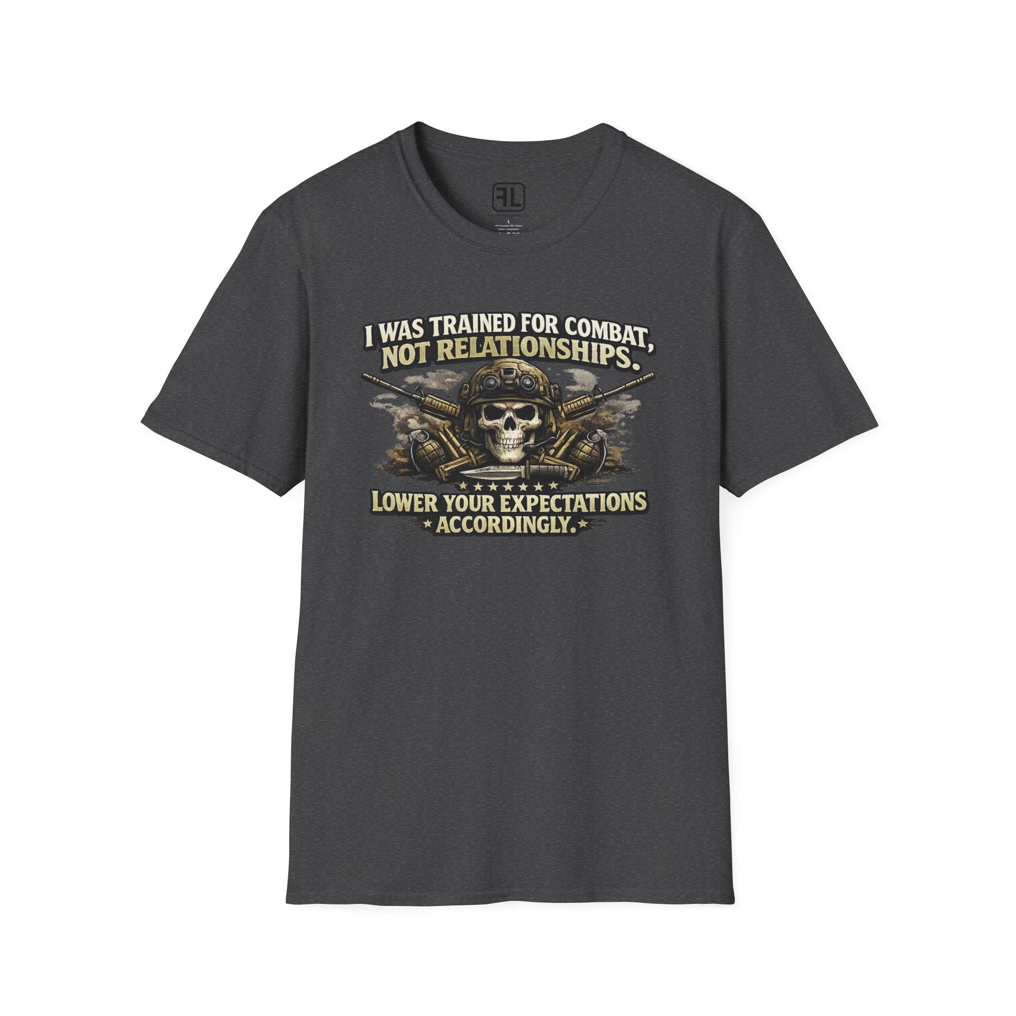 Trained For Combat Not Relationships, Lower Your Expectations T-Shirt