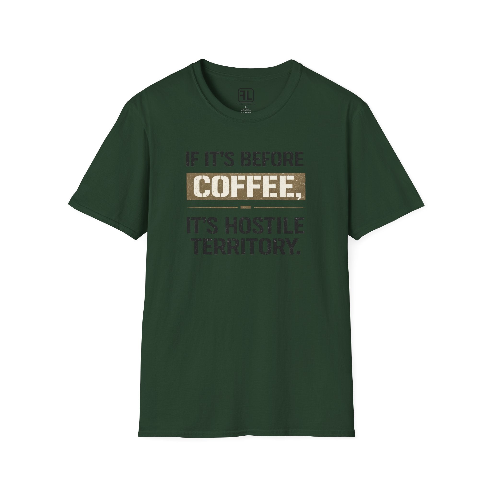 If It's Before Coffee It's Hostile Territory T-Shirt