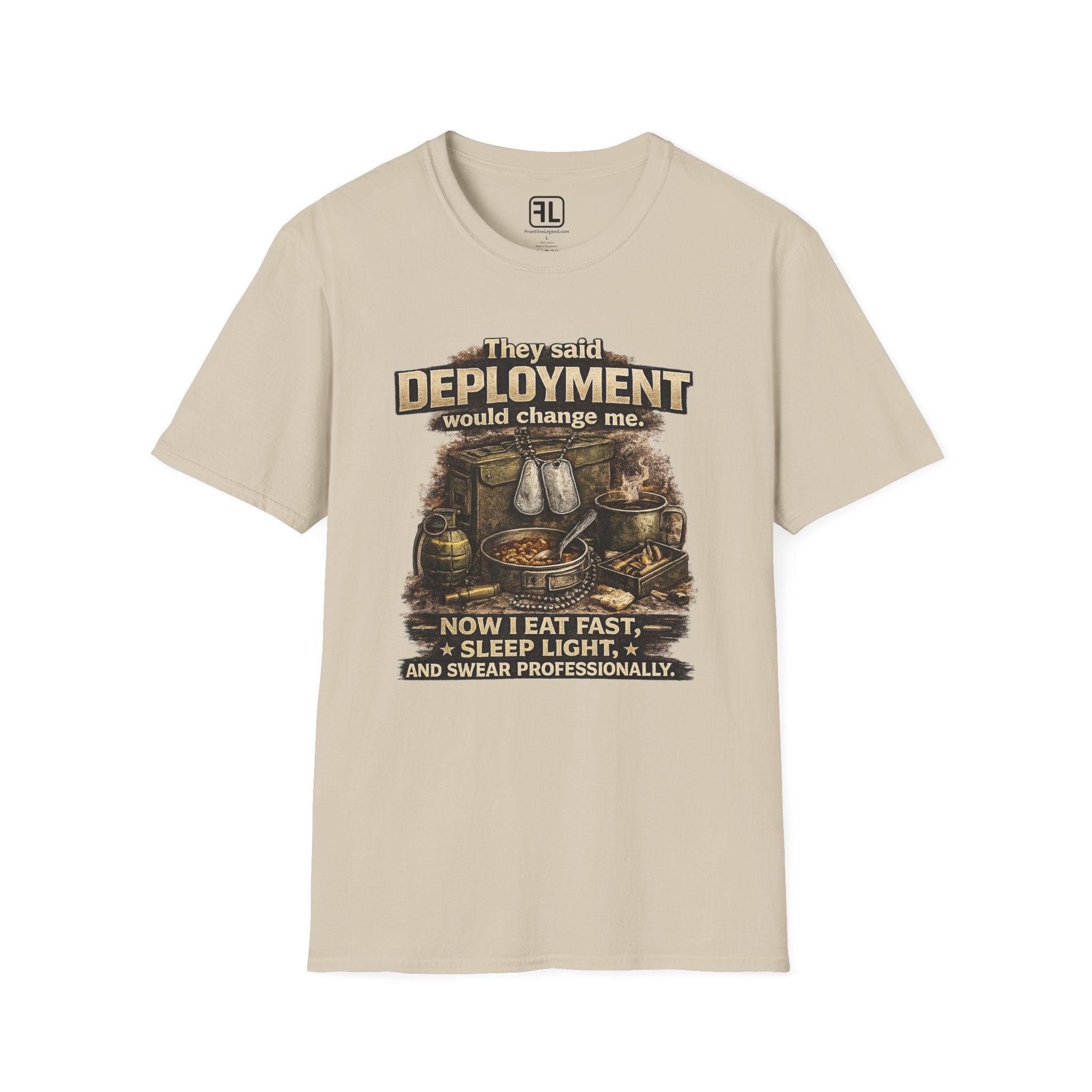 They Said Deployment Would Change Me T-Shirt