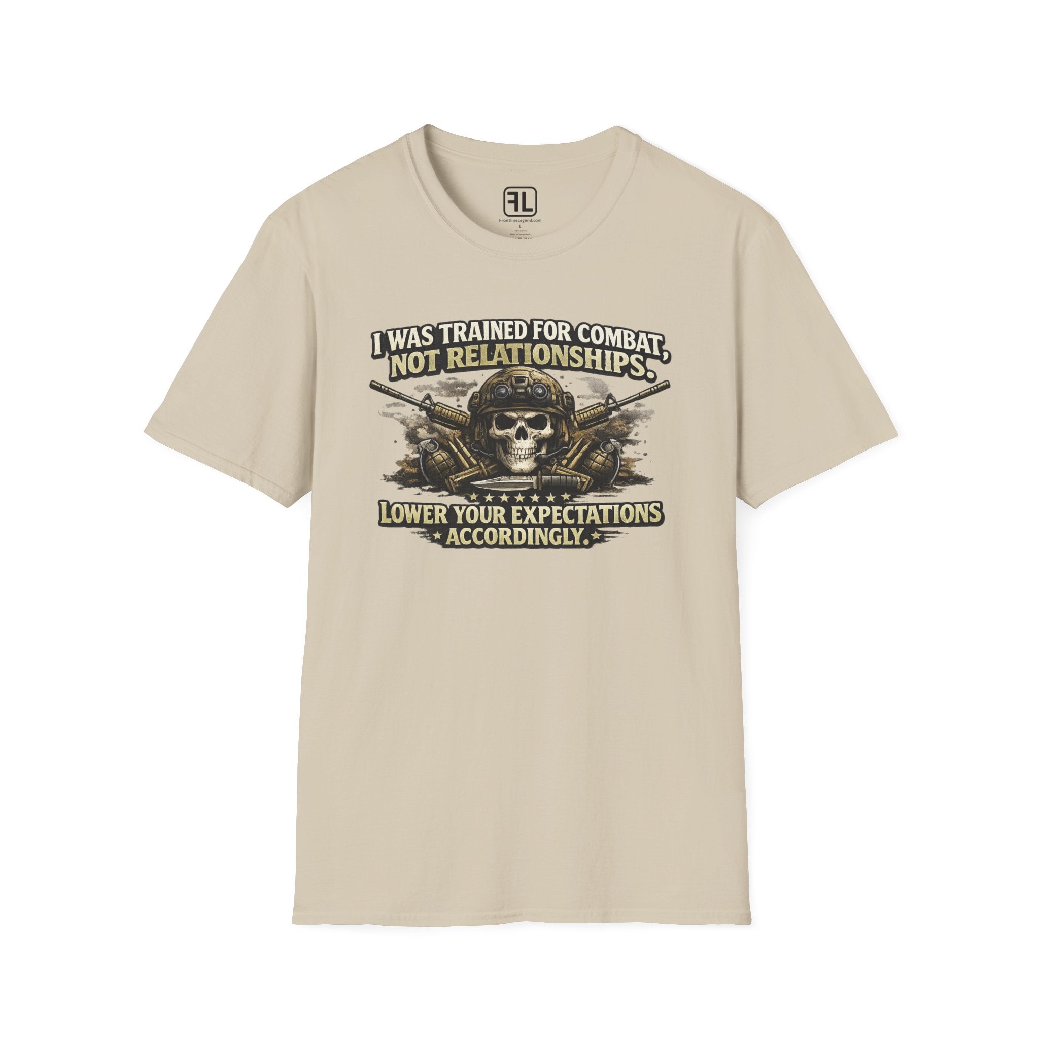 Trained For Combat Not Relationships, Lower Your Expectations T-Shirt