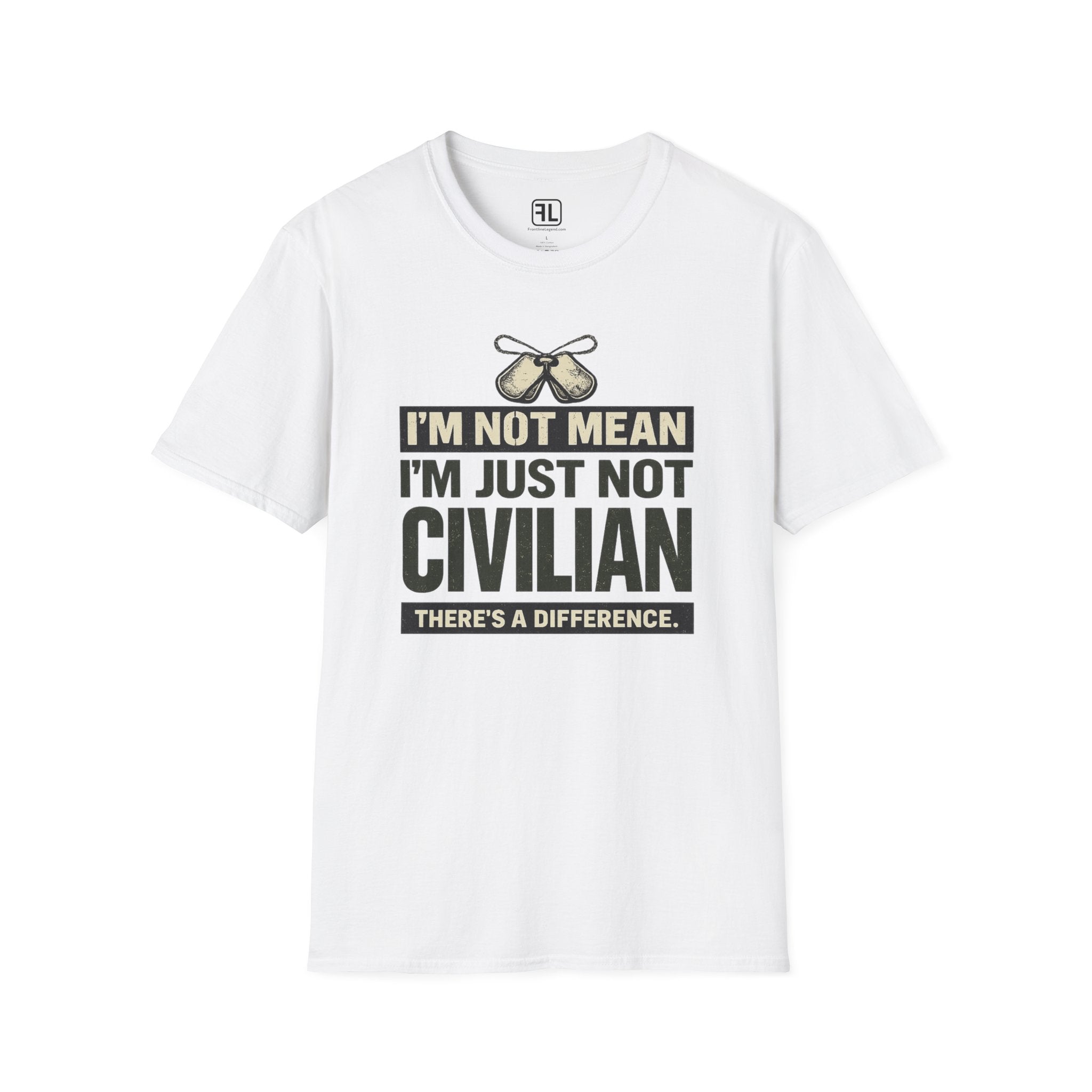 I'm Not Mean I'm Just Not Civilian T-shirt