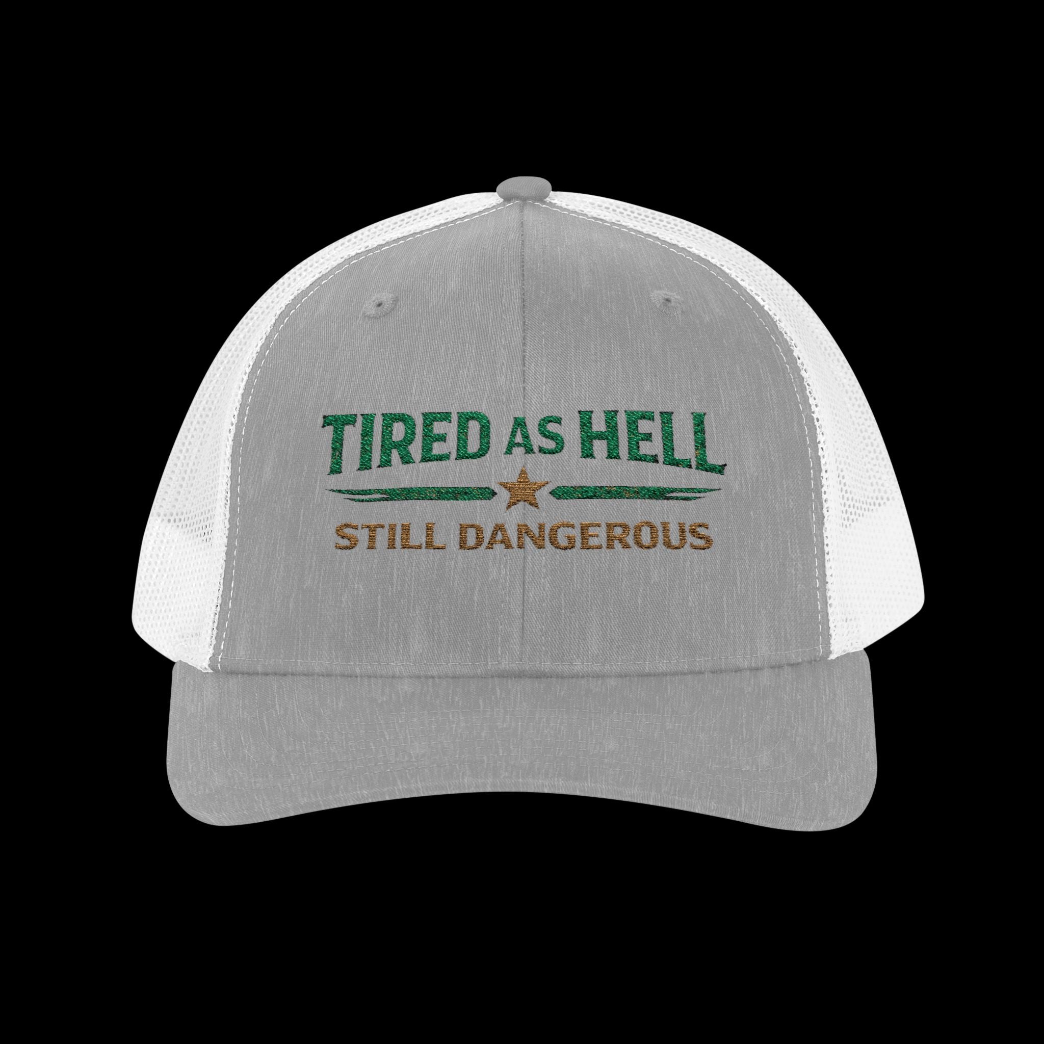 Embroidered Tired As Hell  — Still Dangerous Snapback Hat