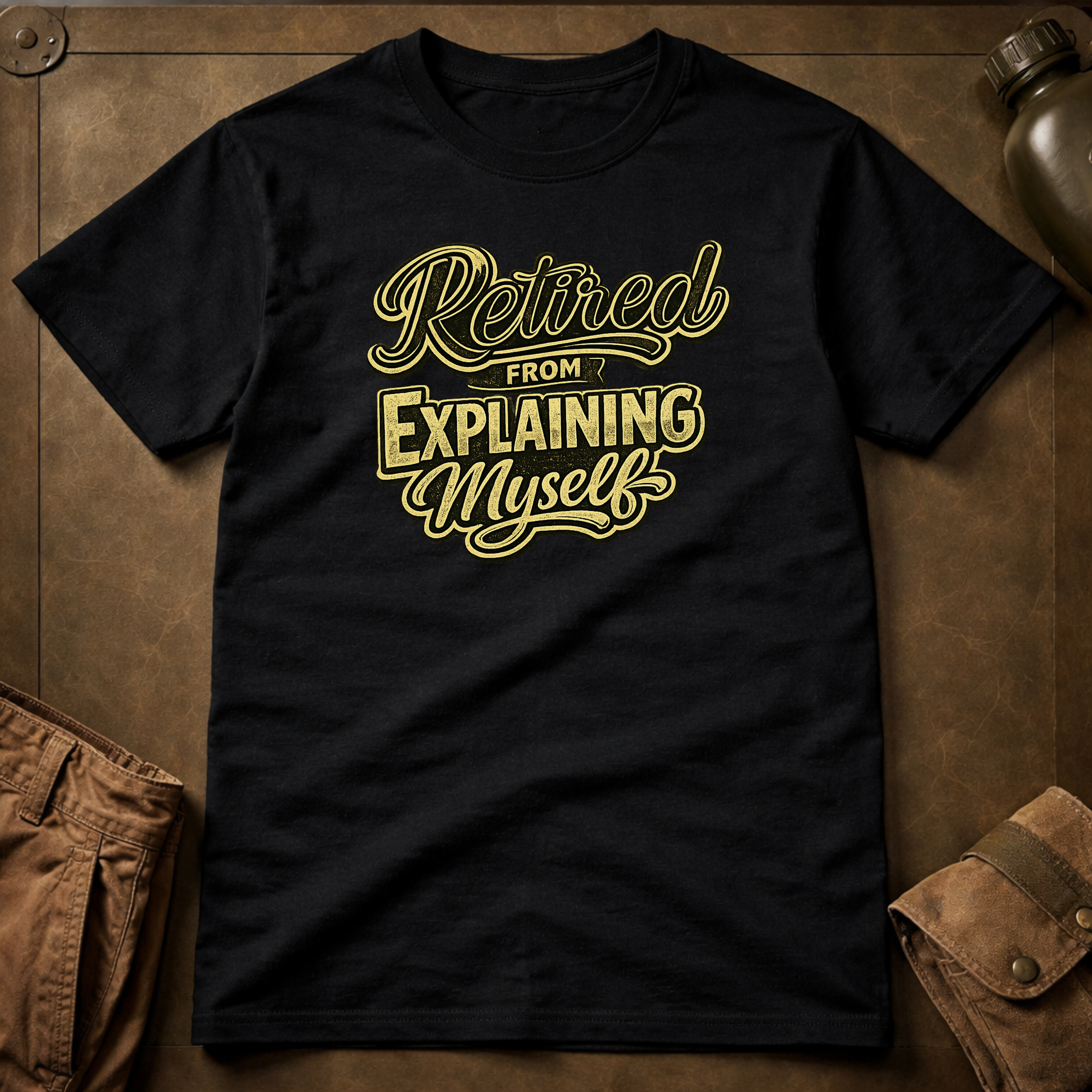 Retired From Explaining Myself T-Shirt