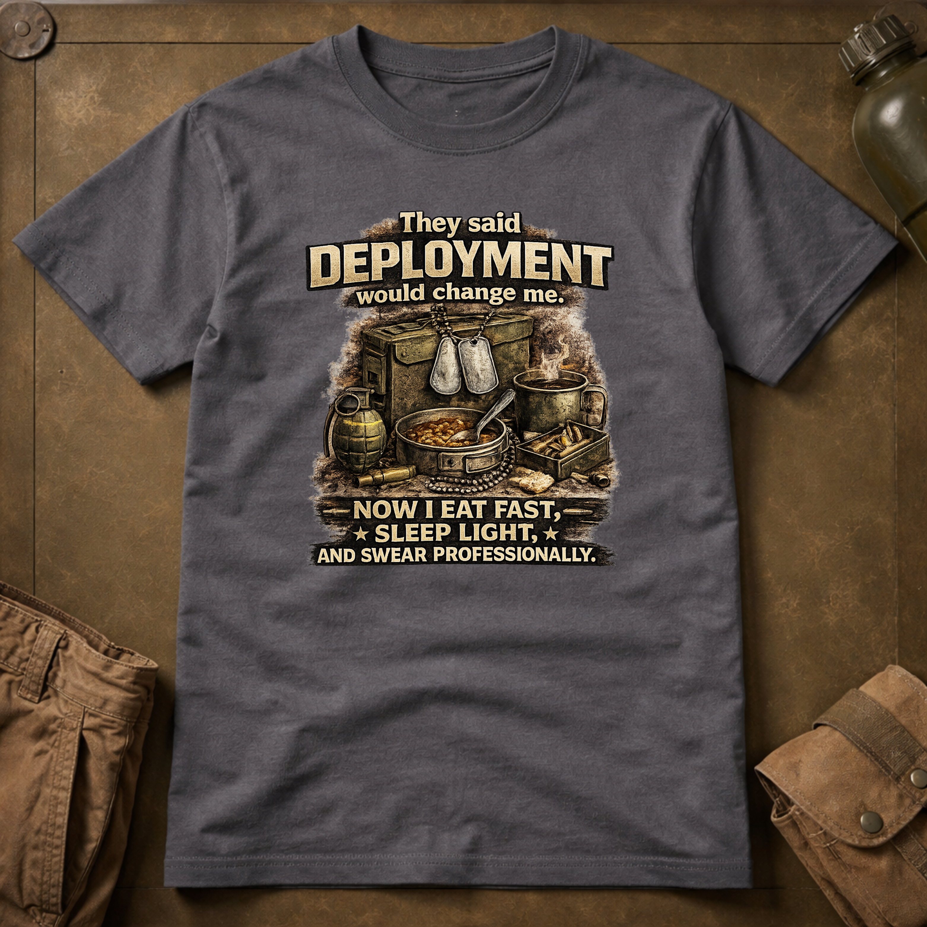 They Said Deployment Would Change Me T-Shirt