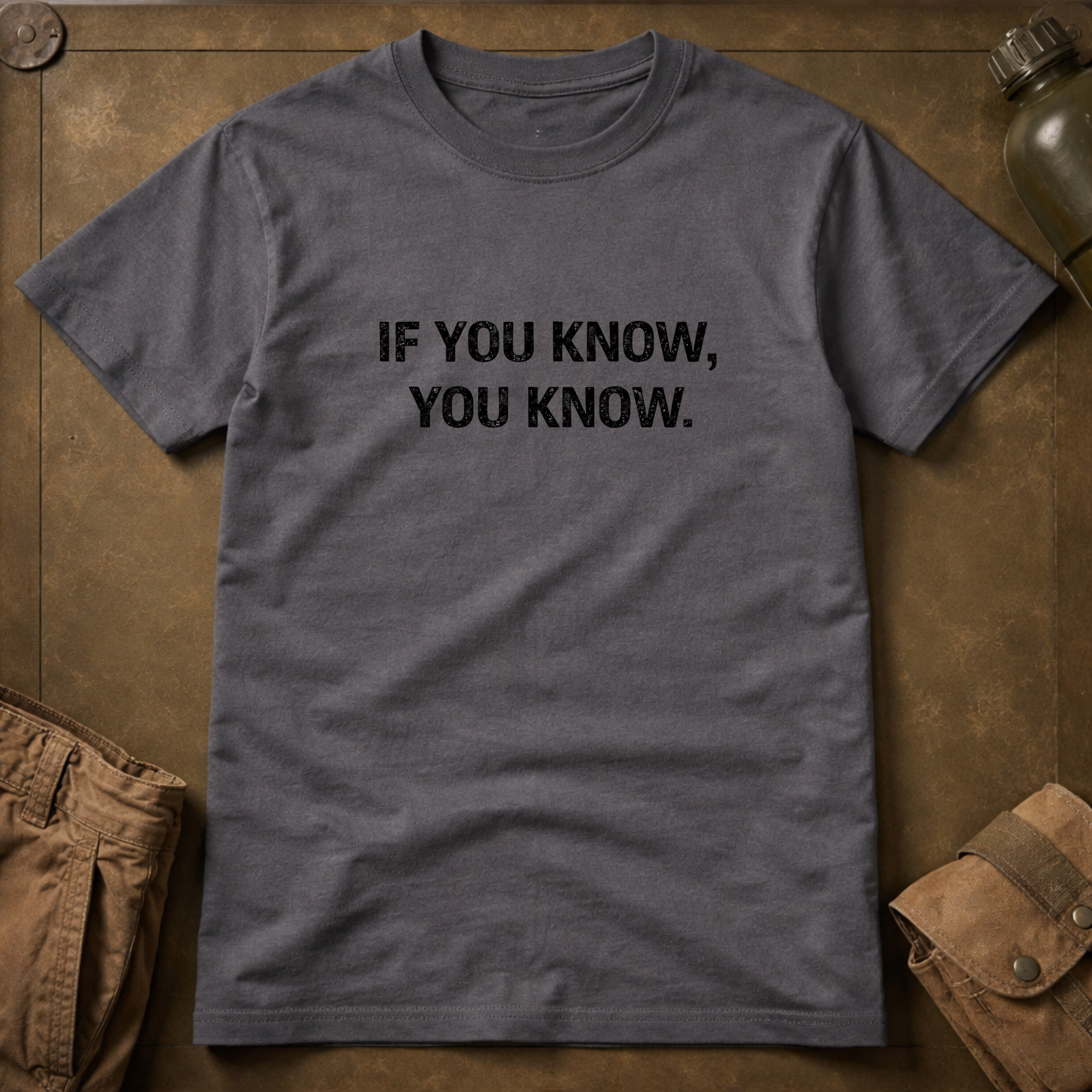 IF YOU KNOW, YOU KNOW T-Shirt