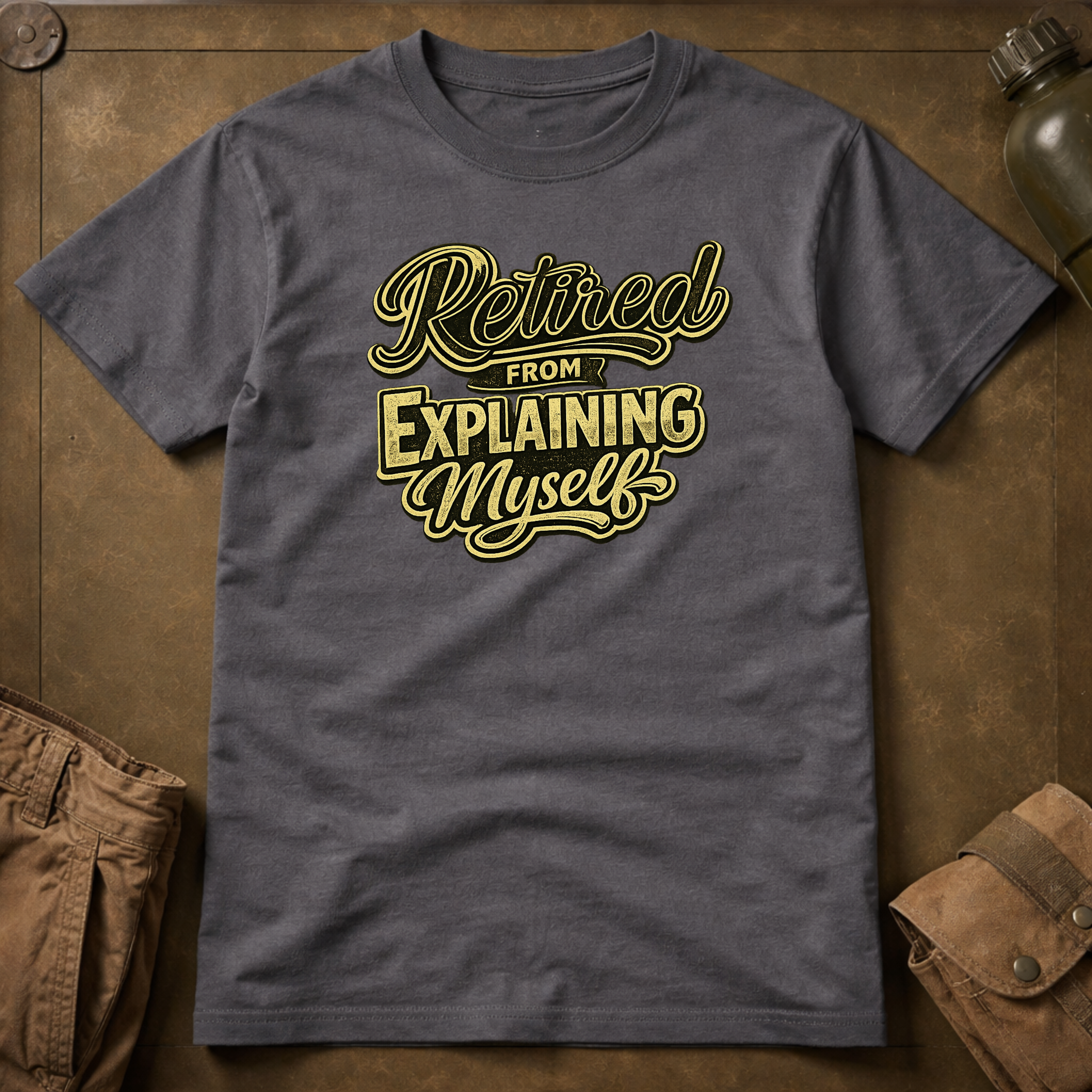 Retired From Explaining Myself T-Shirt