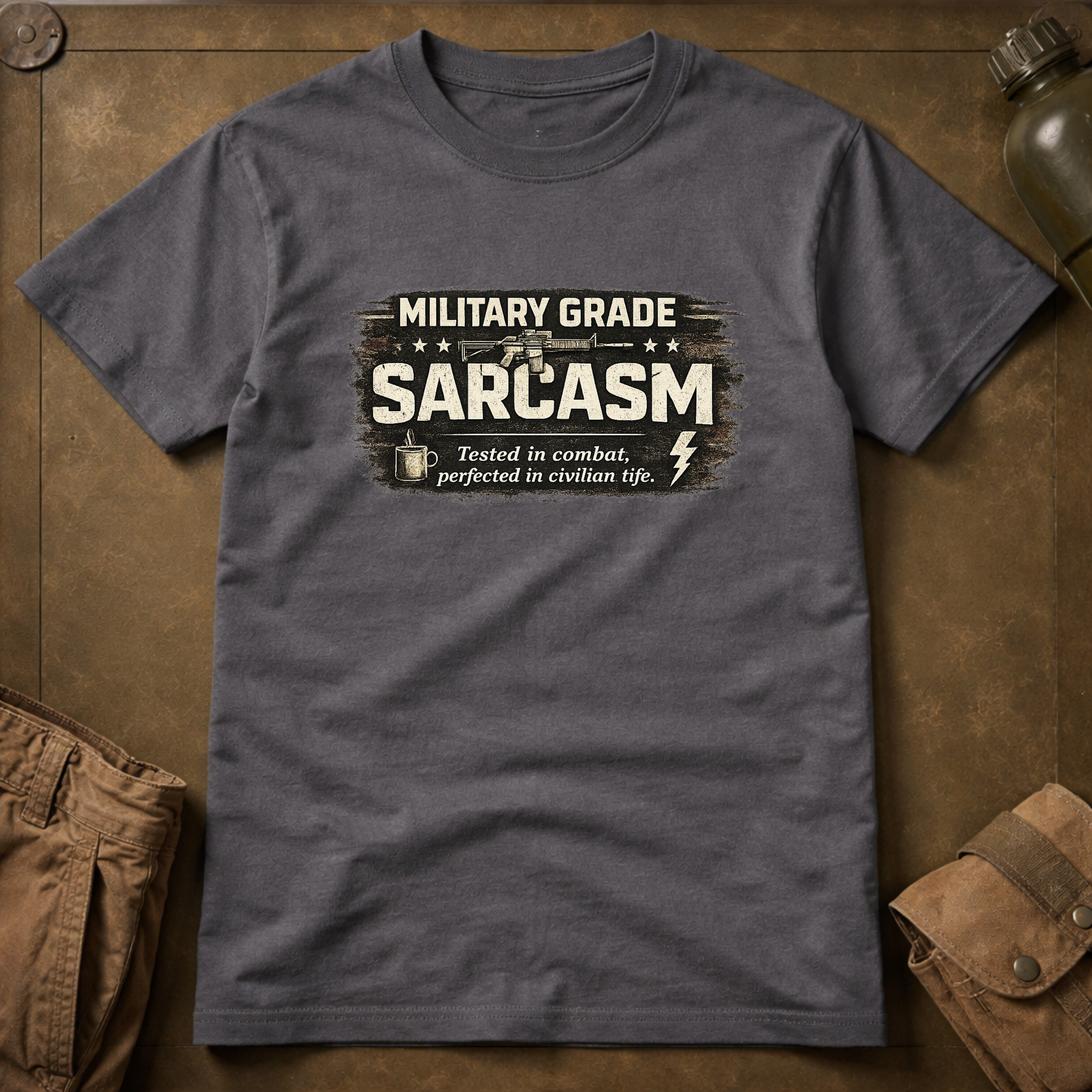 Military Grade Sarcasm T-Shirt