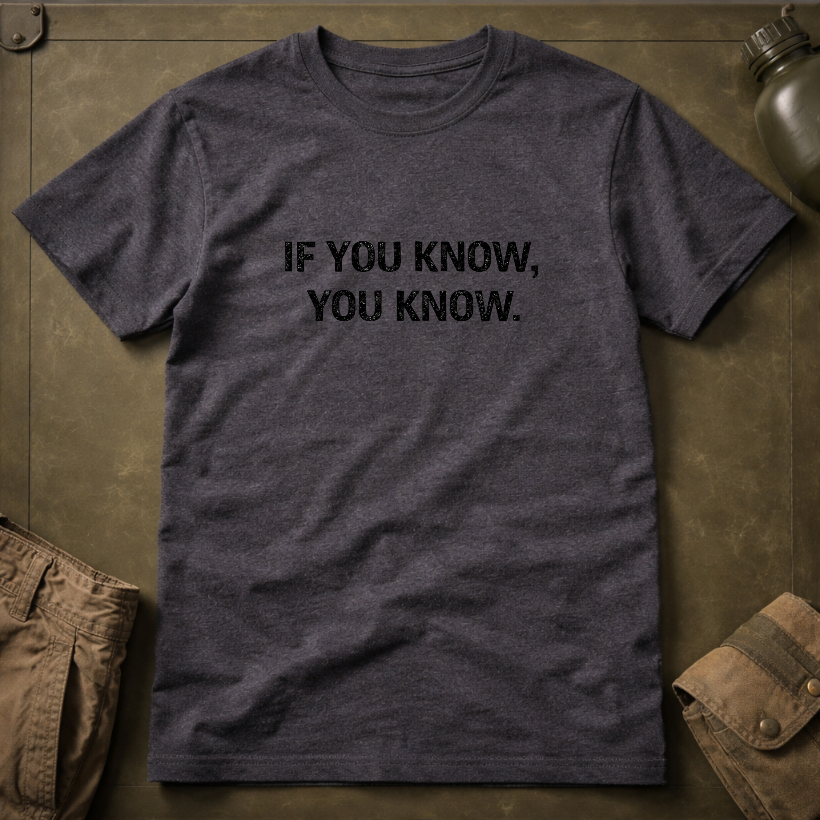 IF YOU KNOW, YOU KNOW T-Shirt