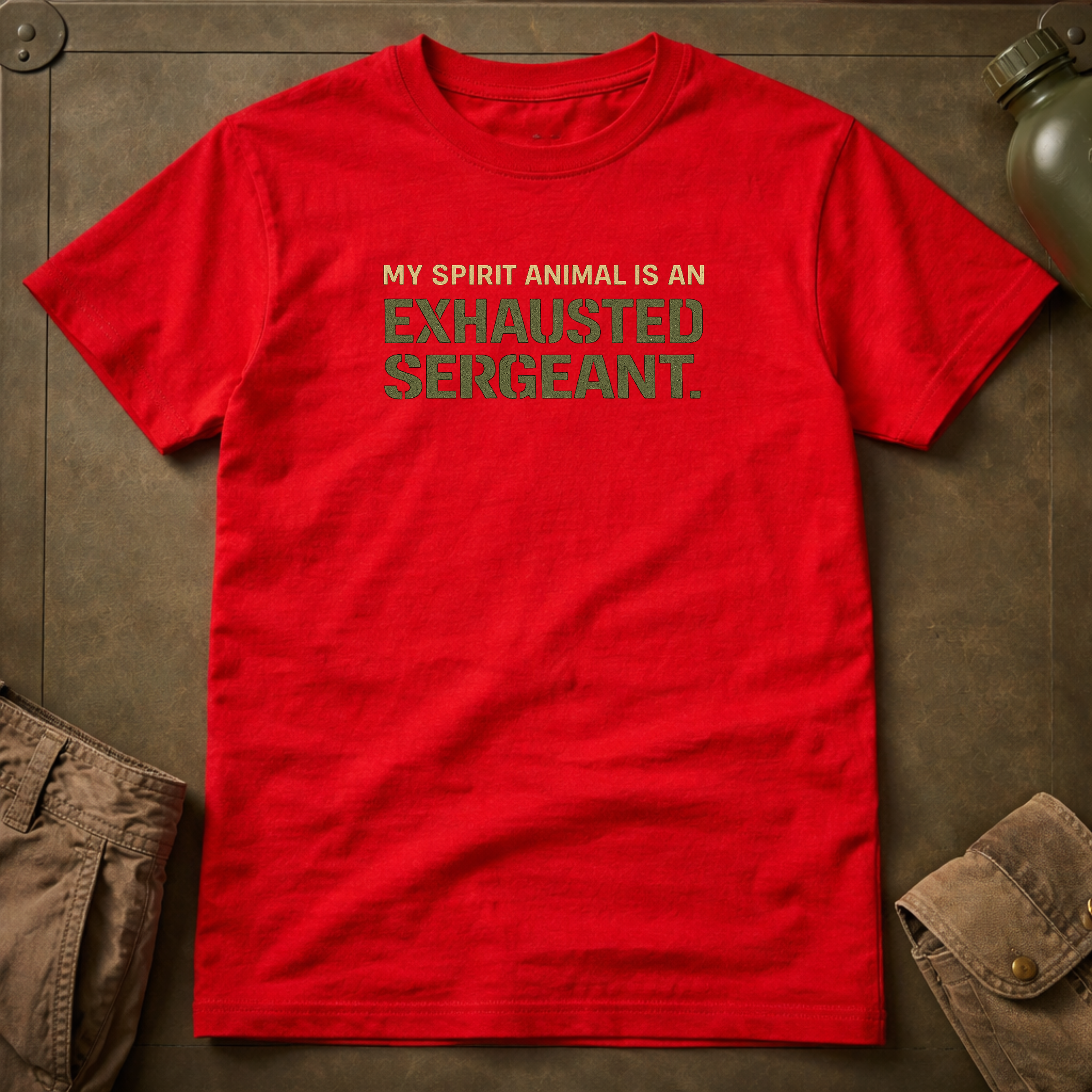 My Spirit Animal Is An Exhausted Sergeant T-Shirt