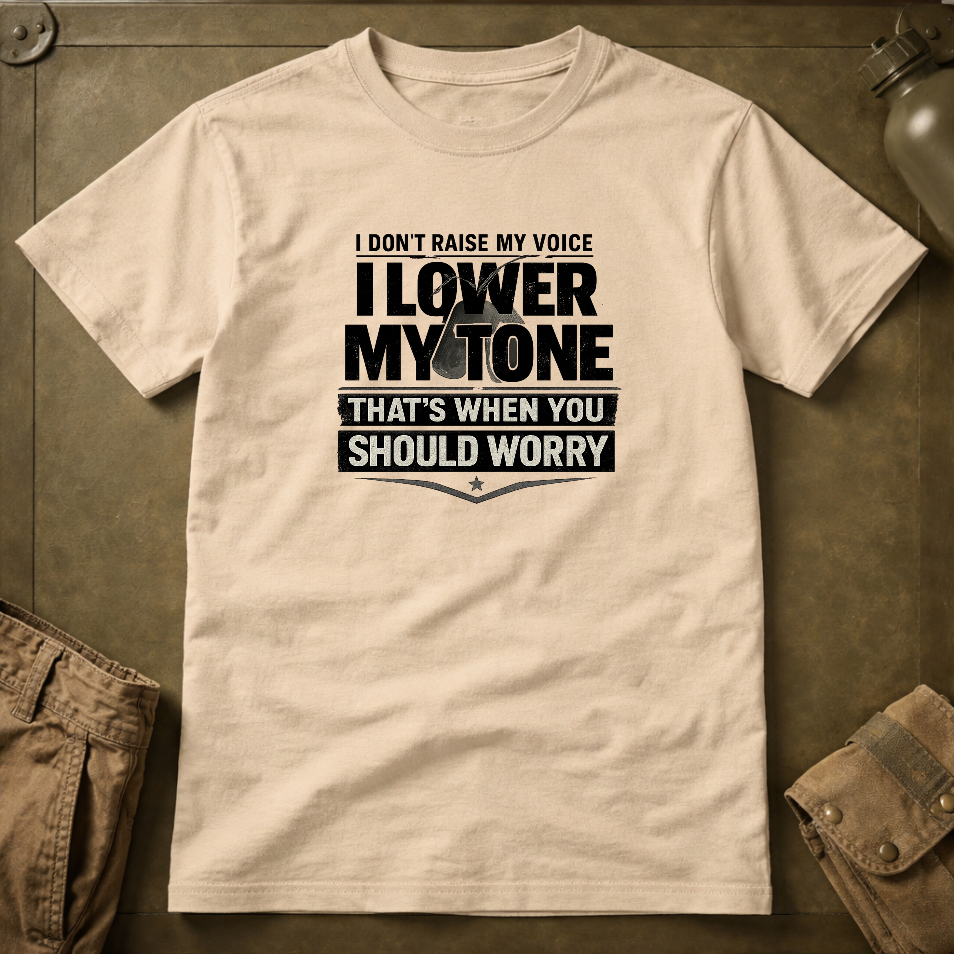 I Don't Raise My Voice, I Lower My Tone T-shirt