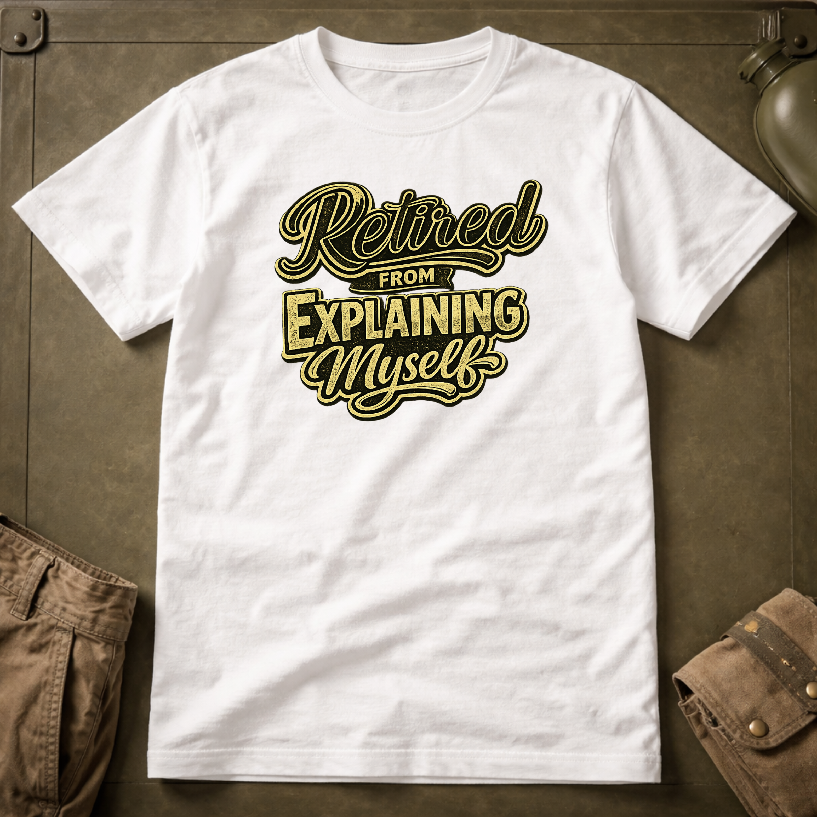 Retired From Explaining Myself T-Shirt