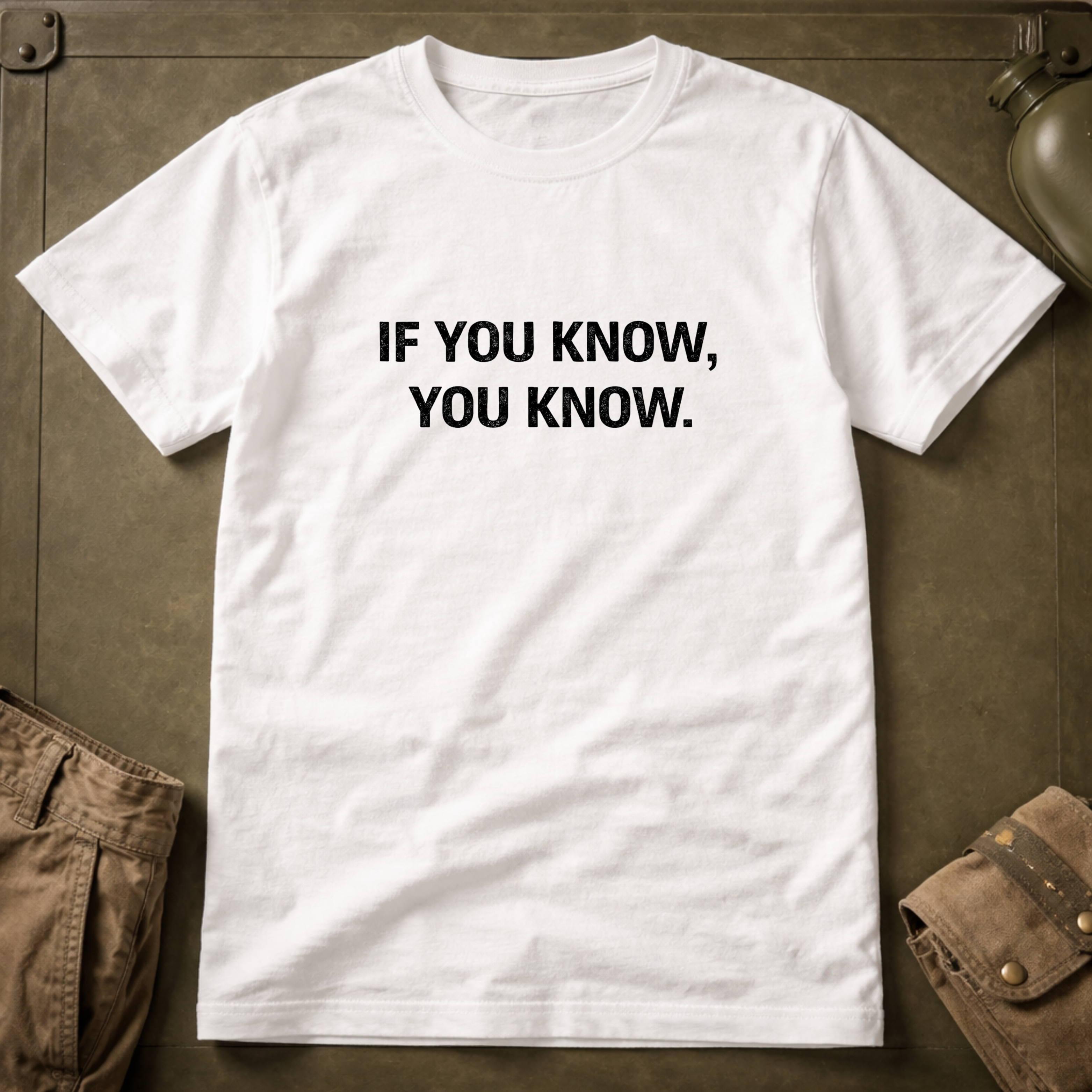 IF YOU KNOW, YOU KNOW T-Shirt